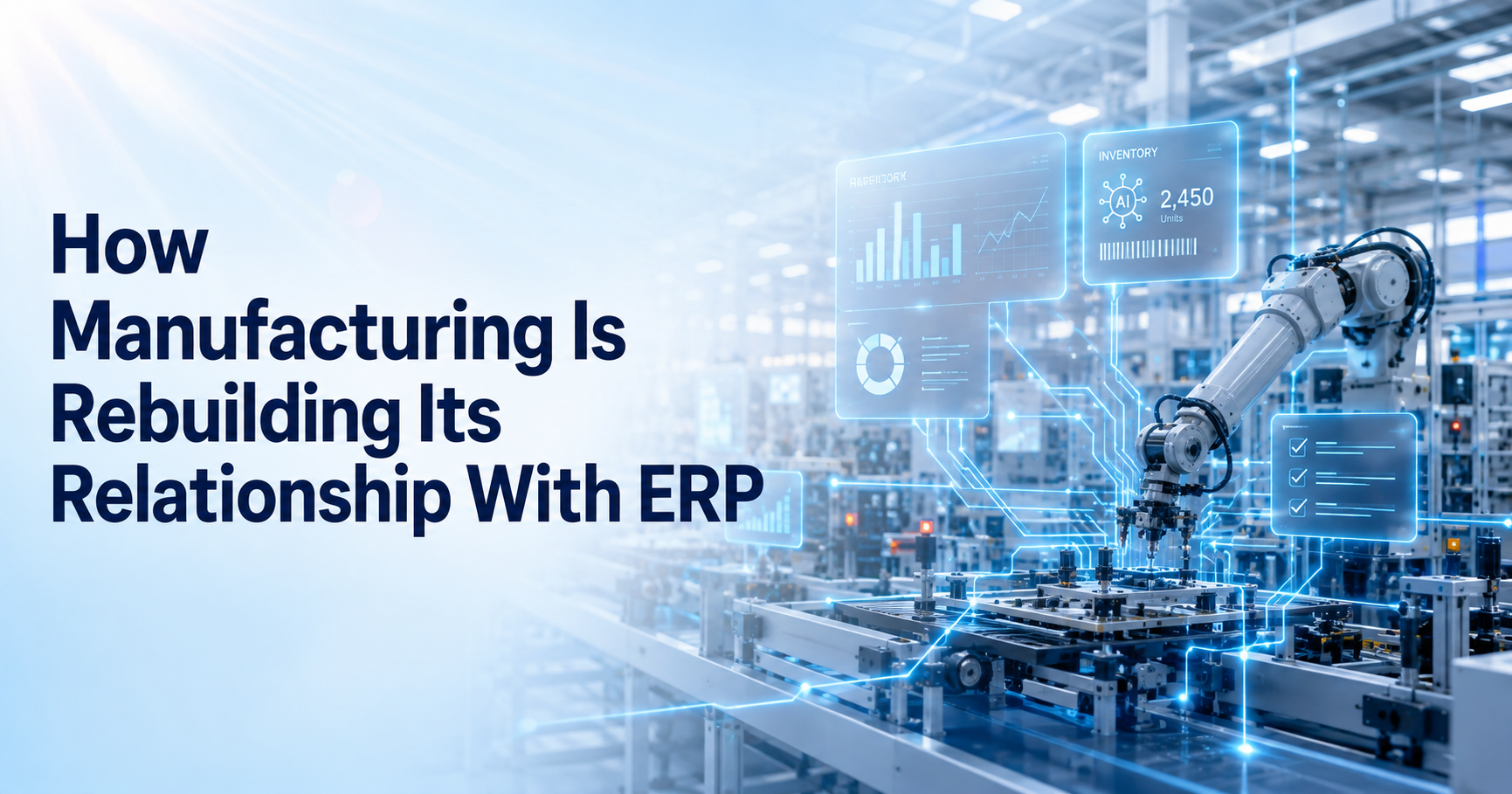 How Manufacturing Is Quietly Rebuilding Its Relationship With ERP